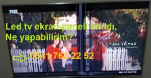 Led tv ekran paneli kırıldı ne yapabilirim