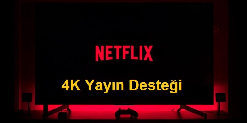 netflix-ile-4k-tv-izleme