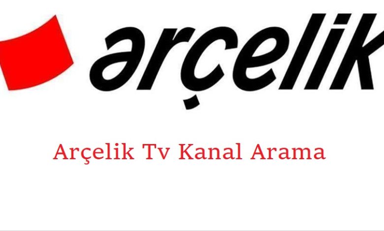 Arçelik Tv Kanal Arama